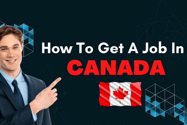 Guide on How to Get a Job in Canada for Foreigners